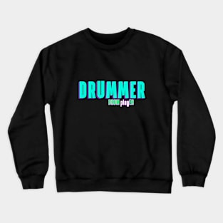 "Drummer" for drummer or band member! Drummer, drum playEr. Crewneck Sweatshirt